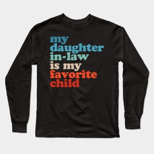 My Daughter In Law Is My Favorite Child Long Sleeve T-Shirt